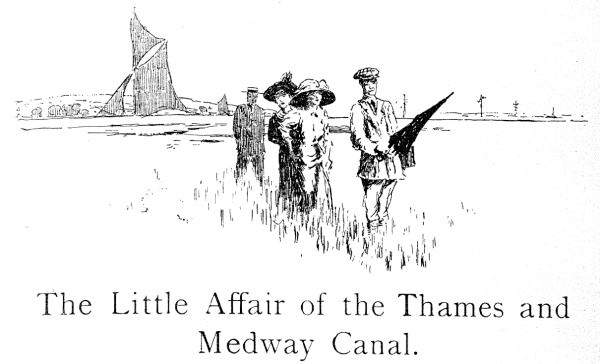 "The Little Affair of the Thames and Medway Canal."
